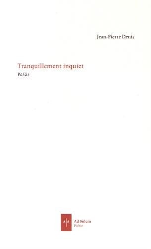 Tranquillement inquiet