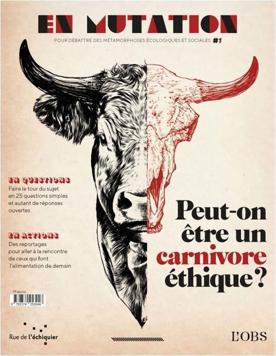 En mutation n°1 : comment être un carnivore éthique ?