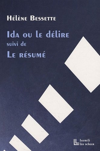 Ida ou le délire : Suivi de Le Résumé