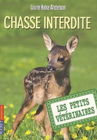 8. Les petits vétérinaires : Chasse interdite (08)