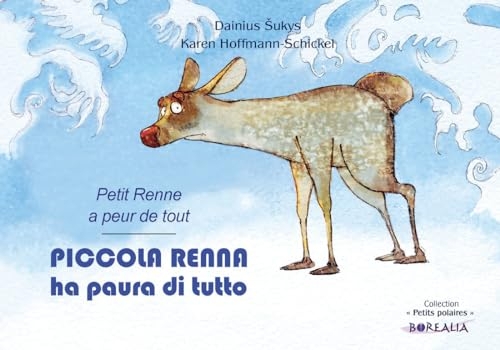 PICCOLA RENNA ha paura di tutto / Petit Renne a peur de tout (bilingue italien-français): Petit Renne a peur de tout (bilingue italien-français)