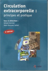 Circulation extracorporelle : principes et pratique