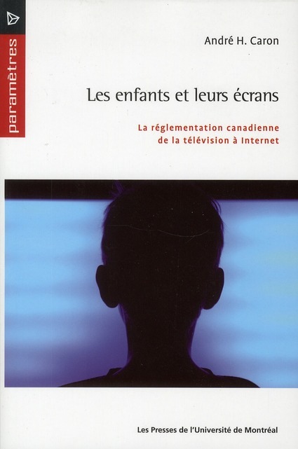 Nos enfants et leurs écrans : La réglementation canadienne de la télévision à Internet