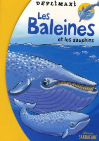Les baleines : Et les dauphins