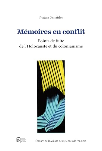 La mémoire en perspectives: Réflexions sur la relation entre l'holocauste et les crimes coloniaux