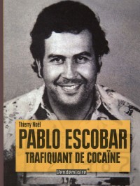 Pablo Escobar, trafiquant de cocaïne