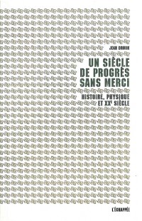 Un Siecle de Progres Sans Merci