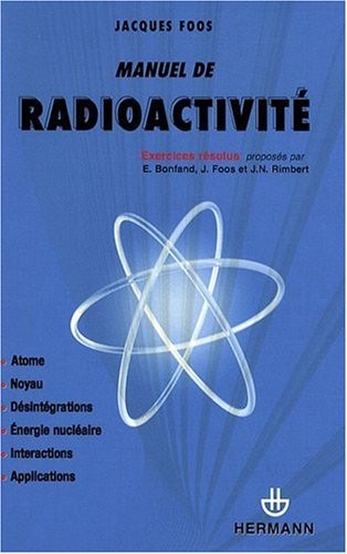 Manuel de radioactivité : 118 exercices résolus