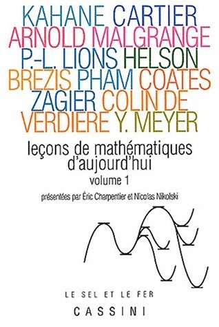 Leçons de mathématiques d'aujourd'hui : Volume 1