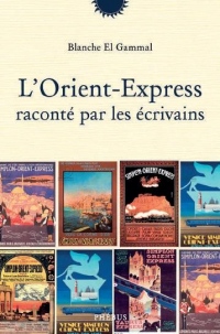 L'Orient-Express raconté par les écrivains