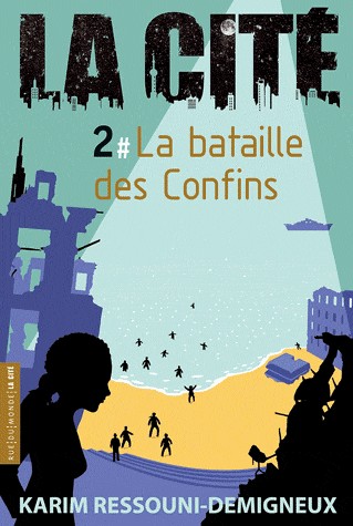 La Cité, Tome 2 : La bataille des Confins