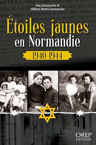 Étoiles jaunes en Normandie: 1940-1944