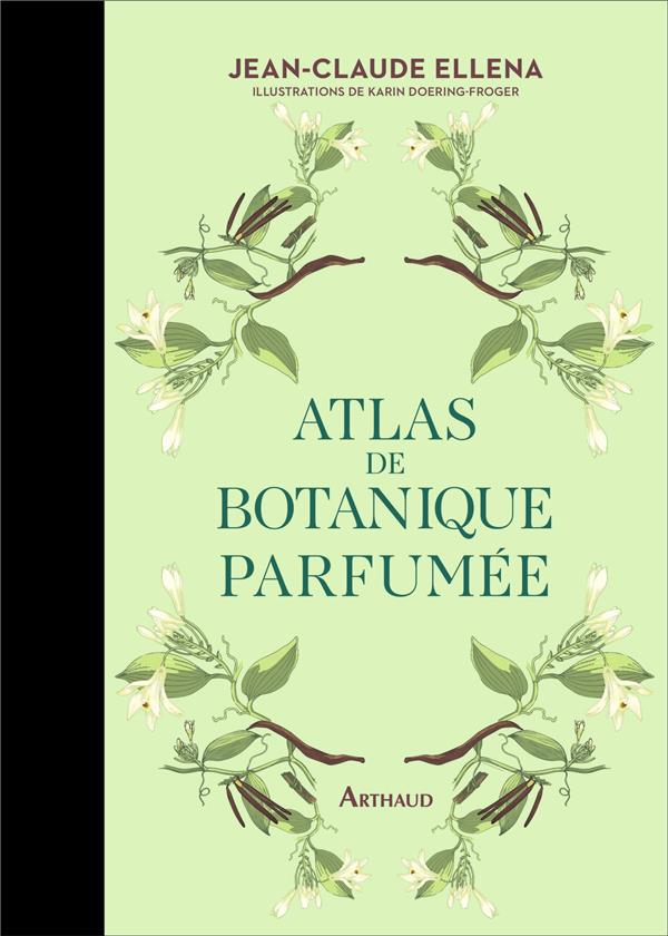 Atlas de Botanique Parfumee