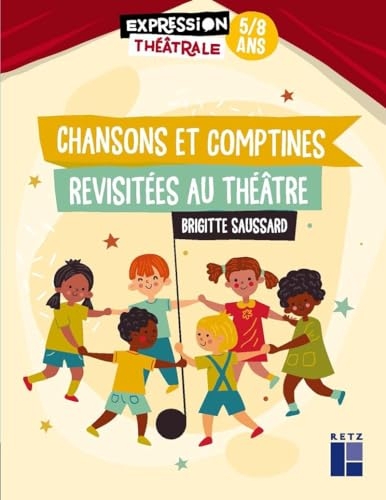Chansons et comptines revisitées au théâtre 5-8 ans
