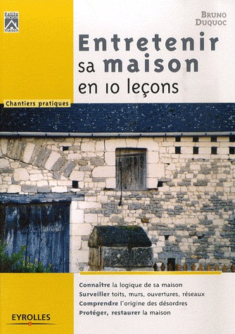 Entretenir sa maison en 10 leçons