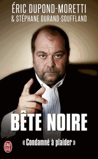 Bête noire : 