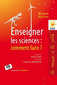 Enseigner les sciences : comment faire ? (Nouvelle édition)