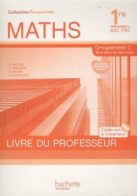Perspectives Maths 1re Bac Pro Tertiaire (C) - Livre professeur+CD - Ed.2010