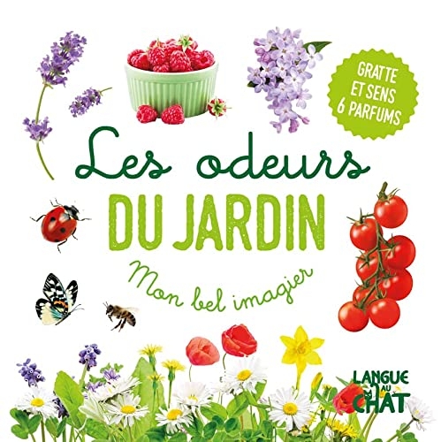 Mon bel imagier des odeurs - Les odeurs du jardin - Livre d'éveil - Imagier illustré - Dès 12 mois