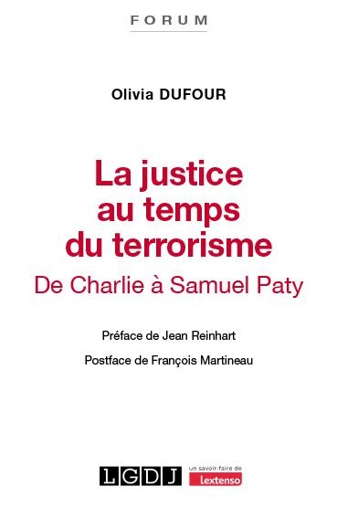 La justice française au temps du terrorisme: Chroniques des grands procès terroristes