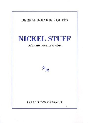 Nickel Stuff : Scénario pour le cinéma