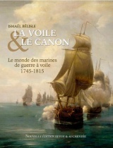 La Voile & le Canon : Le monde des navires de guerre à voile 1745-1815