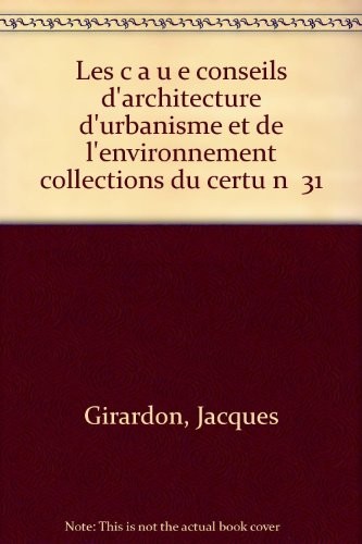LES CAUE : CONSEILS D'ARCHITECTURE, D'URBANISME ET DE L'ENVIRONNEMENT