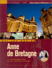Sur les pas d'Anne de Bretagne