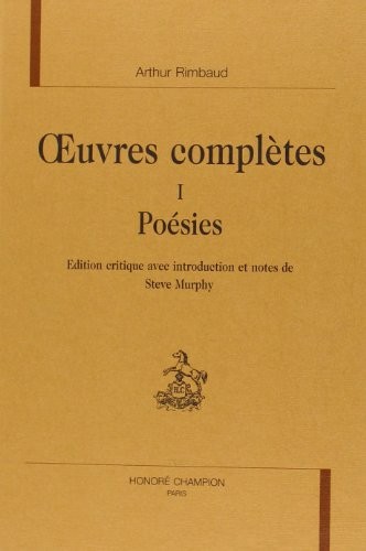 Oeuvres complètes, tome 1 : Poésies