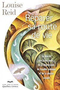 Reparer Sa Route de Vie 3e ed.