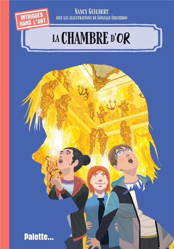 La chambre d'or: Intrigues dans l'Art