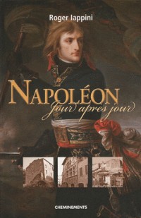 Napoleon Jour Après Jour