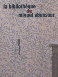 La bibliothèque de Miguel Abensour