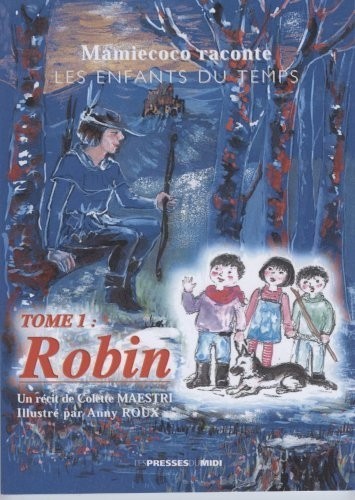Les enfants du temps Tome 1 : Robin