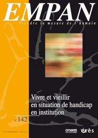 Empan 142 - Vivre et vieillir en situation de handicap en institution (142)
