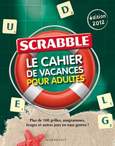 Scrabble©, Le Cahier de vacances pour adultes - Édition 2012