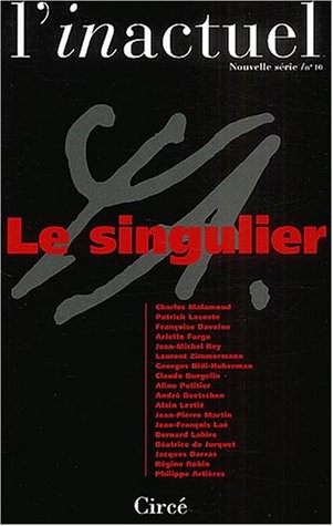 L'inactuel, N° 10 : Le singulier