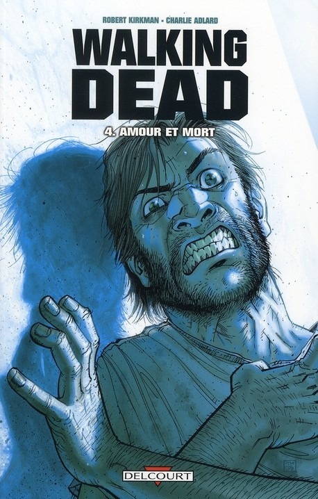 Walking Dead, Tome 4 : Amour et mort