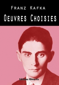 Franz Kafka - Oeuvres Choisies: 2021