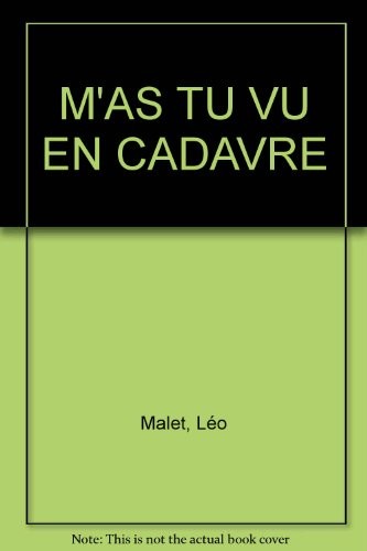 M'AS TU VU EN CADAVRE