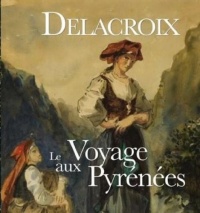 Delacroix le Voyage aux Pyrénées