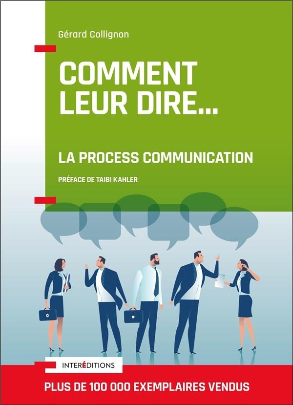 Comment leur dire... La Process Communication - 3e éd.