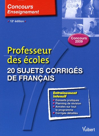 20 sujets corrigés de français : Professeur des écoles