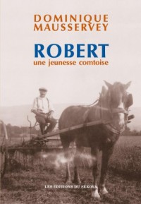 Robert, une jeunesse comtoise