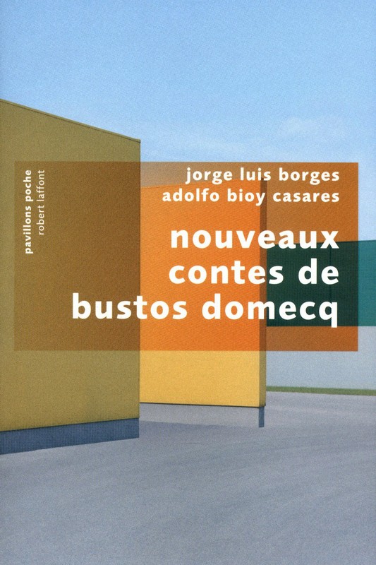Nouveaux contes de Bustos Domecq