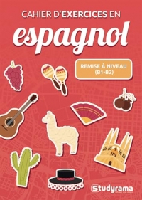 Cahier d’exercices en espagnol – Remise à niveau (B1-B2)