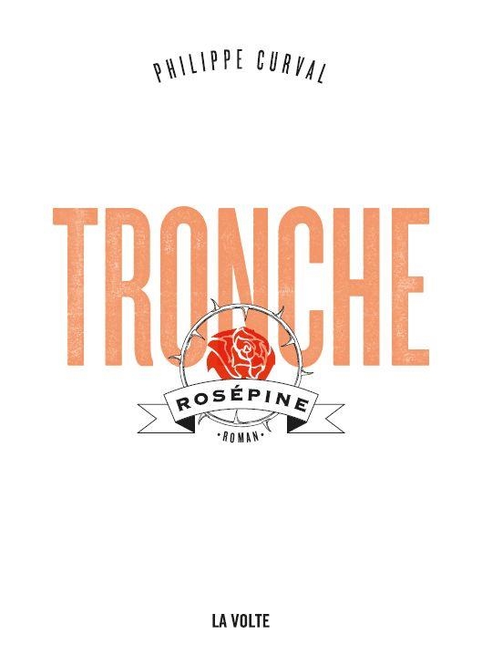 Tronche: Rosépine