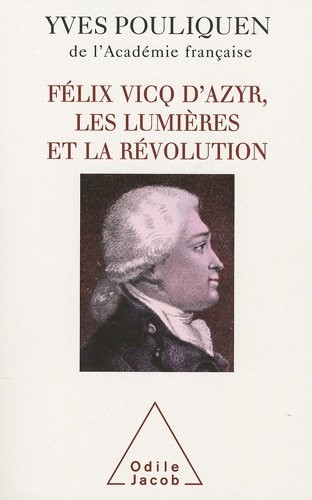 Félix Vicq d'Azyr, les Lumières et la Révolution