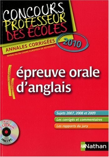 Epreuve orale d'anglais : Concours Professeur des écoles Annales corrigées 2010 (1CD audio)