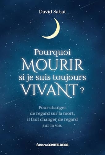 Pourquoi mourir, si je suis toujours vivant ?